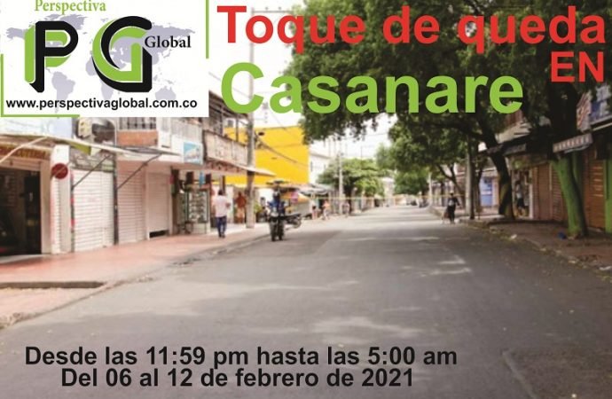 Toque de queda en Casanare hasta el 12 de febrero