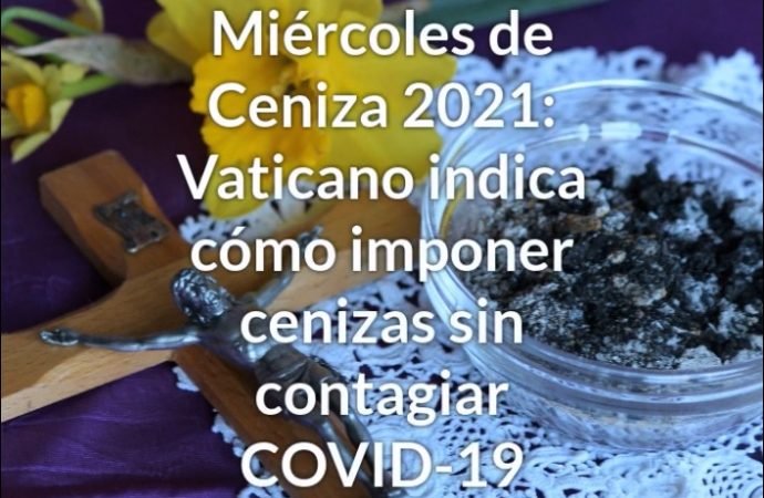 Hoy la iglesia católica celebrará el miércoles de ceniza de un modo diferente