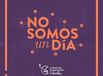 Las mujeres “NO SOMOS UN DIA”: mensaje de reflexión de la  Fundación Feminicidios Colombia