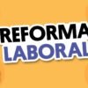 REFORMA LABORAL PUDO DARLE PARTICIPACIÓN A TRABAJADORES EN UTILIDADES DE LAS EMPRESAS